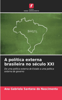 A política externa brasileira no século XXI