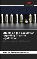 Effects on the population regarding firearms legalization