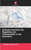 Sistema bancário da República do Uzbequistão e sua estrutura