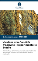 Virulenz von Candida tropicalis