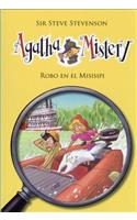 Robo En El Misisipi: (21 Agatha Mistery)