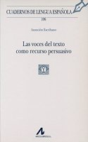 Las voces del texto como recurso persuasivo (Cuadernos de lengua espanola) (Spanish Edition)