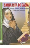 Santa Rita de Casia: Esposa. Madre. Viuda. Religiosa: Esposa. Madre. Viuda. Religiosa / Wife. Mother. Widow. Nun