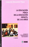 La Educacion Fisica en la Educacion Infantil de 3 a 6 anos