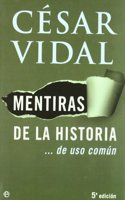 Mentiras de la historia : de de uso comun