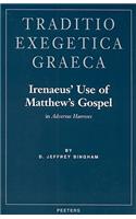 Irenaeus' Use of Matthew's Gospel in Adversus Haereses