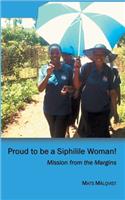 Proud to be a Siphilile woman