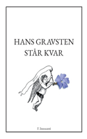 Hans gravsten står kvar