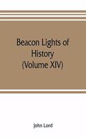 Beacon lights of history (Volume XIV)