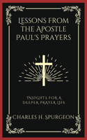 Lessons from the Apostle Paul's Prayers