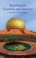 Matrimandir Gardens and Nursery