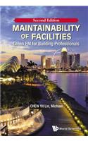 Maintainability of Facilities: Green FM for Building Professionals (Second Edition)