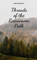 Threads of the Rainwoven Path