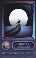 Ghosts of Glass Lake