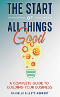 Start of All Things Good