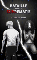 Bataille pour la Suprématie - Tome 2