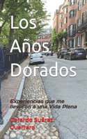 Años Dorados: Experiencias que me llevaron a una Vida Plena