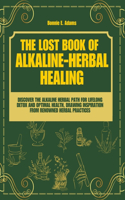 Lost Book of Alkaline - Herbal Healing