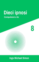 Dieci ipnosi 8
