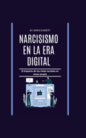 Narcisismo En La Era Digital
