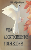 Vida, Acontecimientos y Reflexiones