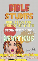 Bible Class for Youth and Adults: Beginner's Guide: Leviticus: Starting a New Life