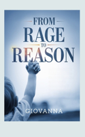 From Rage to Reason
