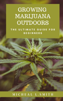 Growing Marijuana Outdoors