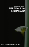 Mirada a la Eternidad