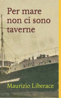 Per mare non ci sono taverne