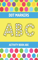 Dot marker activity book ABC: Toddler and Preschool Kids Alphabet activity book