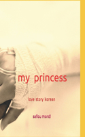 princess love: translated from a Korean love story