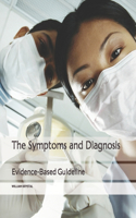 The Symptoms and Diagnosis