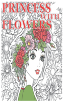 Princess With Flowers: A Creativity Coloring Book For Adults. An Interesting Way To Relieve Stress And A Good Idea For Exclusive Gift