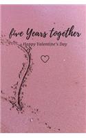 Five Years Together Happy valentine's Day