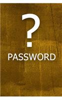 ? Password: The perfect book to keep all your password information together and secure with alphabetical tabs.