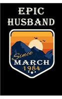 Epic Husband since March 1984 Notebook