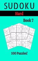 Sudoku Hard Book 7: 100 Sudoku for Adults - Large Print - Hard Difficulty - Solutions at the End - 8'' x 10''