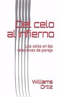 Del celo al infierno