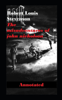 The Misadventures of John Nicholson Annotated