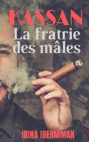 KASSAN. La fratrie des mâles