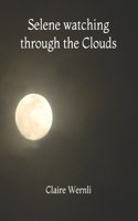 Selene watching through the Clouds