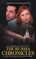 Russia Chronicles. An Underground Revolution. Four