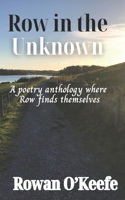 Row Grows: (Row in the Unknown)