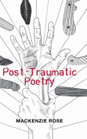 Post-Traumatic Poetry