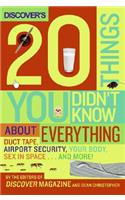 Discover's 20 Things You Didn't Know about Everything