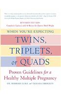 When You're Expecting Twins, Triplets, or Quads