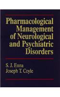 Pharmacological Management of Neurological and Psychiatric Disorders