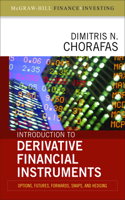 Introduction to Derivative Financial Instruments: Bonds, Swaps, Options, and Hedging