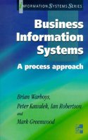 Business Information Systems: A Process Approach